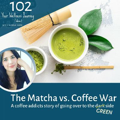 The Matcha vs. Coffee Wars - A Coffee Addicts Story of Going Over to the Green Side