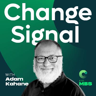 You Have to Work with the Resistance: Adam Kahane