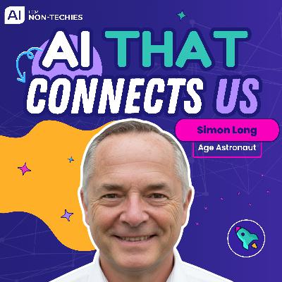 AI for an Intergenerational World, From Work to Wellbeing with Simon Long