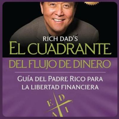 El Cuadrante del Flujo de dinero capítulo 12