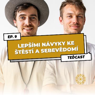 9: Lepšími návyky ke štěstí, efektivitě a sebevědomí | Návyky jsou mocnější, než si myslíme!