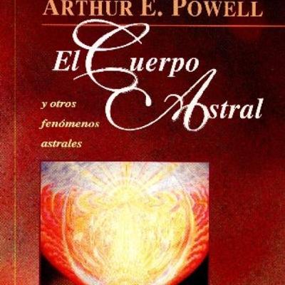 Powell Arthur - El Cuerpo Astral.