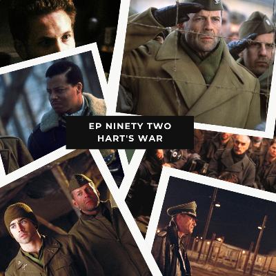 Ep 92 – Hart’s War – A Courtroom drama set Inside a POW Camp