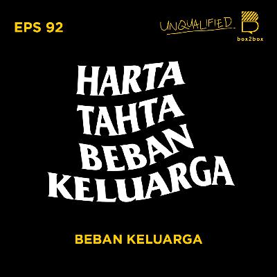 Eps 93 - Beban Keluarga