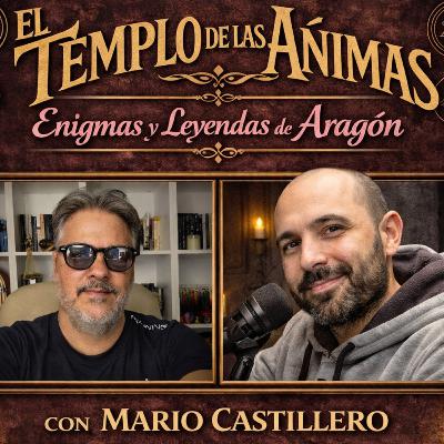 “Enigmas y leyendas de Aragón” con MARIO CASTILLERO