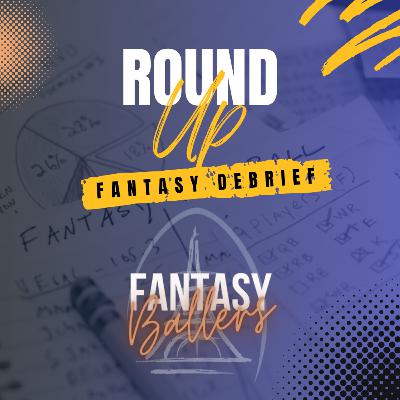 #240 - Le Round Up Fantasy Football : Week 6