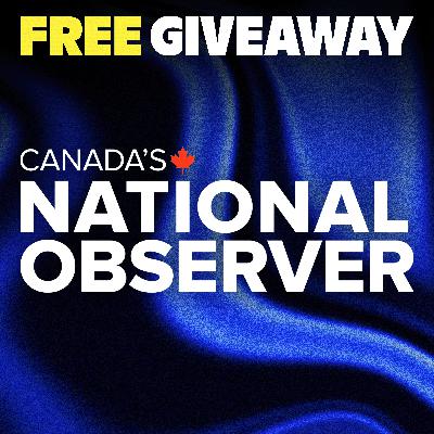 Support us right now, get a free subscription to Canada’s National Observer Support us right now, get a free subscription to Canada’s National Observer