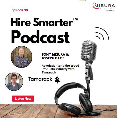 Episode 36: Revolutionizing the Wood Products Industry with Tamarack Episode 36: Revolutionizing the Wood Products Industry with Tamarack