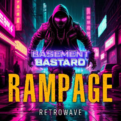 Basement Bastard - Rampage (Retrowave)