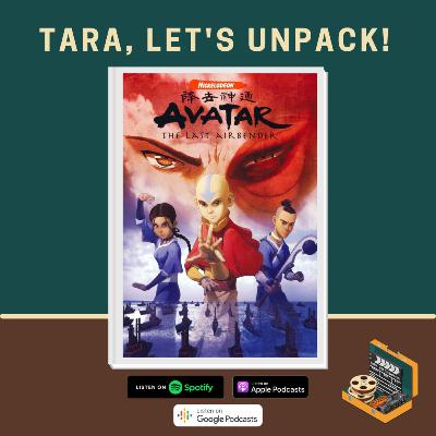 Episode 19: Unpacking Book 1 of Avatar: The Last Airbender with Gela and Rodge