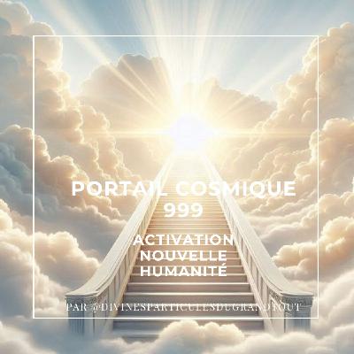 PORTAIL COSMIQUE 999 PORTAIL COSMIQUE 999