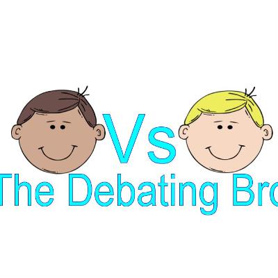Debating Bros Episode 1