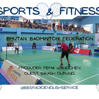SPORTS & FITNESS - Bhutan Badminton Federation