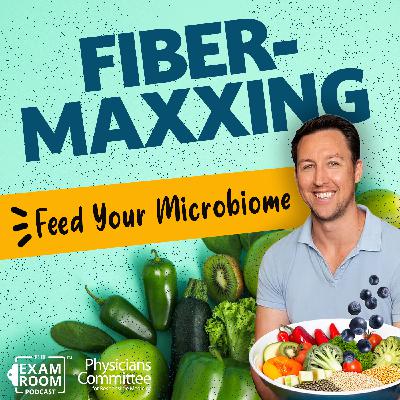 Fibermaxxing: The Science of Healing Your Gut with Dr. Will Bulsiewicz
