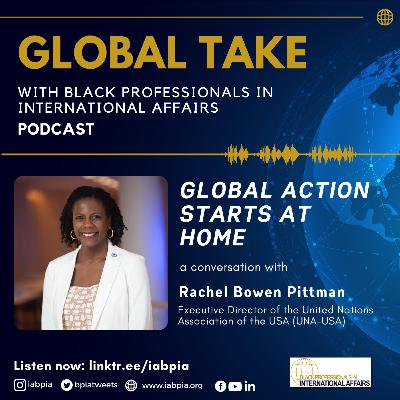 Global Action Starts at Home: A Conversation with Rachel Bowen Pittman on Advocacy, Leadership, and the Power of UNA-USA