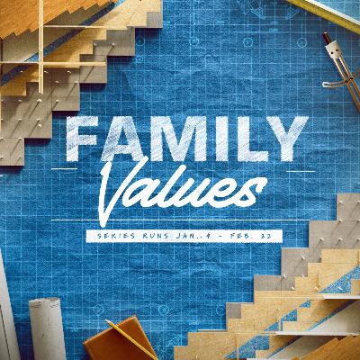 Family Values (Part 3) Family Values (Part 3)
