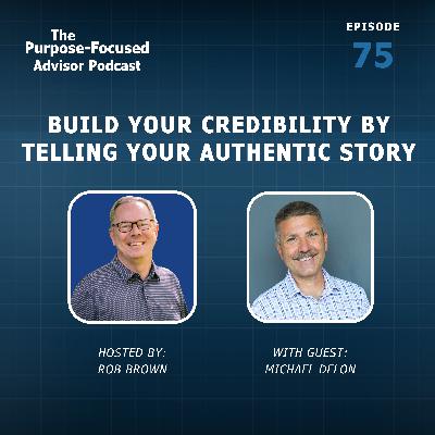 Michael DeLon: Build Your Credibility by Telling Your Authentic Story
