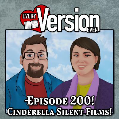 Episode 200! - Cinderella Silent Films from 1899 - 1922 - With Sarah North
