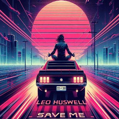 Leo Huswell - Save me