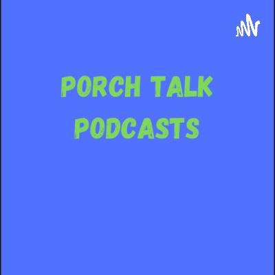 Porch Talk Episode 29 - Dano Watson (Funniest Guy Alive)