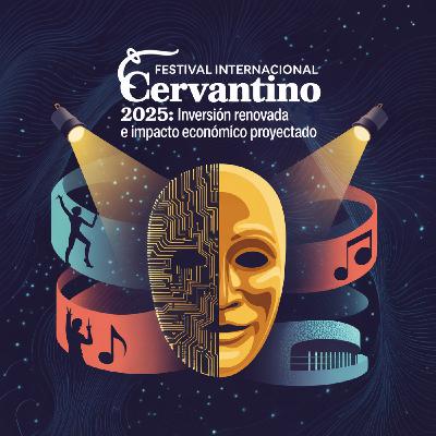 Festival Internacional Cervantino 2025: Inversión renovada e impacto económico proyectado Festival Internacional Cervantino 2025: Inversión renovada e impacto económico proyectado