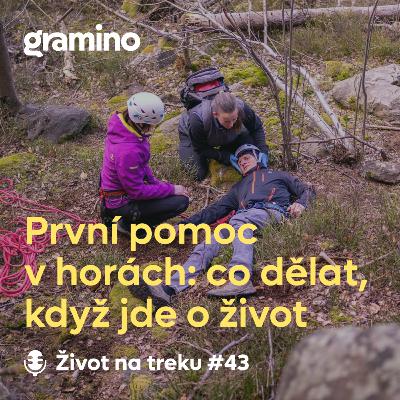 #43 První pomoc v horách: jak jednat, když jde o život – Dita Voltr Podhadská