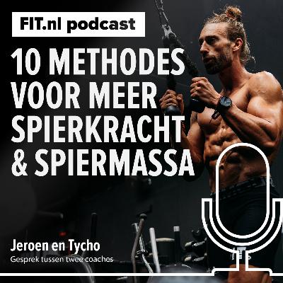 #310: 10 BESTE METHODES voor meer SPIERMASSA & SPIERKRACHT?