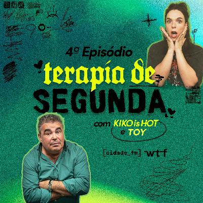 Terapia de Segunda c/ Toy