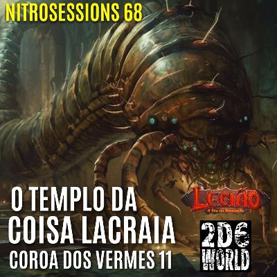 Coroa dos Vermes 11 - O Templo da Coisa Lacraia - Legião RPG - 2d6WORLD PbtA Coroa dos Vermes 11 - O Templo da Coisa Lacraia - Legião RPG - 2d6WORLD PbtA
