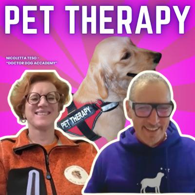 EP.32 PET THERAPY e IAA Interventi Assistiti con gli Animali