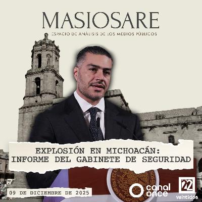 MASIOSARE - EXPLOSIÓN EN MICHOACÁN: INFORME DEL GABINETE DE SEGURIDAD MASIOSARE - EXPLOSIÓN EN MICHOACÁN: INFORME DEL GABINETE DE SEGURIDAD