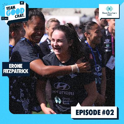 Yeah, Good Chat Season Two - Episode 2 feat. Erone Fitzpatrick