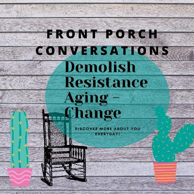 Demolition, Resistance, Change