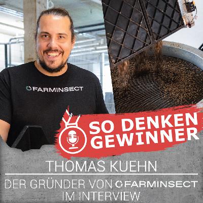 #221 Die nächste landwirtschaftliche Revolution - Interview mit Thomas Kühn von FarmInsect (Teil 3)