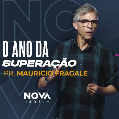 O ano da superação – Mauricio Fragale