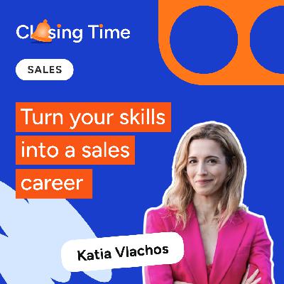 Thinking about a career change into sales? Expert advice for reinvention in 2026 -- with Katia Vlachos