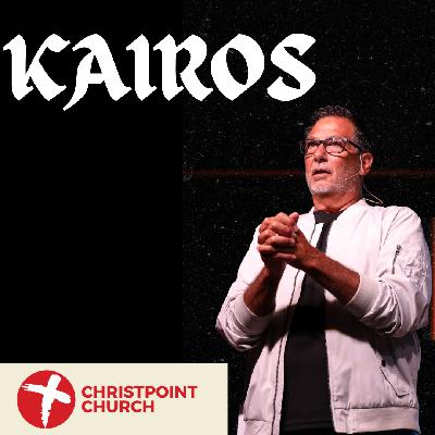 Kairos | Christpoint Church | Pastor Steve Qualls