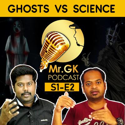 Science vs Ghost - Mr.GK Podcast
