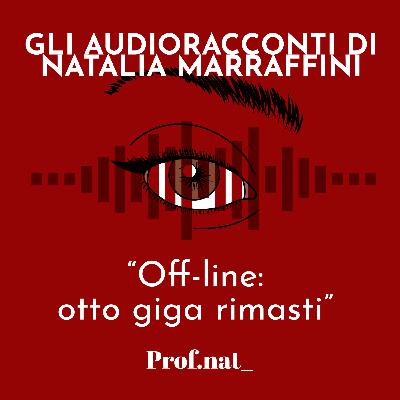 Off-line. Otto giga rimasti