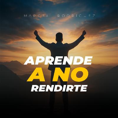 6.¡CONSTRUYE CARÁCTER DE HIERRO!   ASÍ SOBREVIVES EN EL EMPRENDIMIENTO | MARCELL RODRÍGUEZ