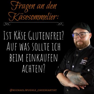 Ist Käse glutenfrei?