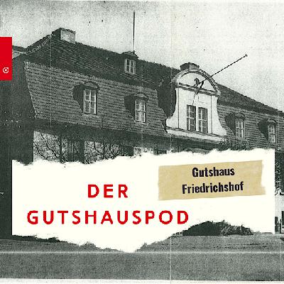 Der Gutshauspod - Gutshaus Friedrichshof Der Gutshauspod - Gutshaus Friedrichshof