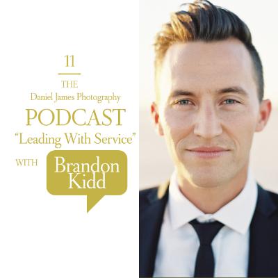 11: "Leading With Service" in Wedding Photography With Brandon Kidd