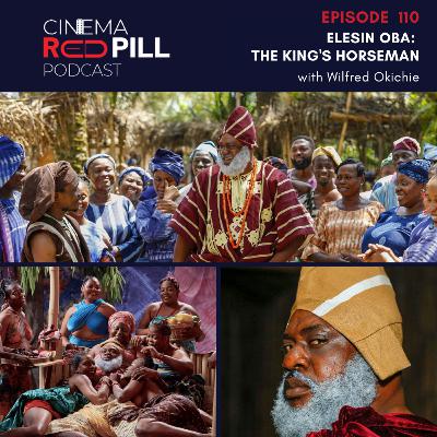 Elesin Oba: The King's Horseman (with Wilfred Okichie) - Episode 110