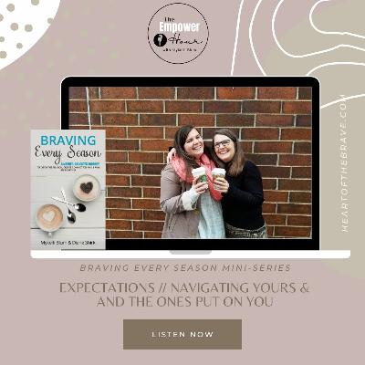 BES Mini-Series // Expectations - Navigating Yours & The Ones Put On You