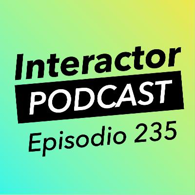 Interactor - Ep. 235 La I. A. se devora las RAMs y va a jugar por ti Interactor - Ep. 235 La I. A. se devora las RAMs y va a jugar por ti