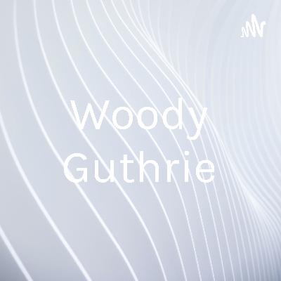 Woody Guthrie