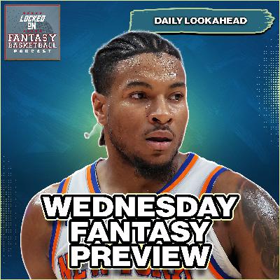 Fantasy Basketball Preview For Wednesday