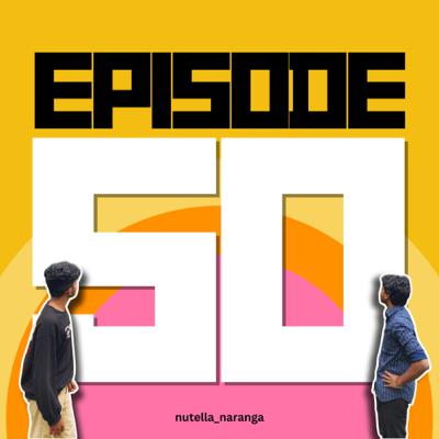 EP:50✅
