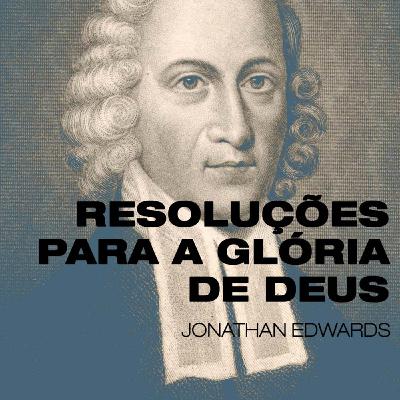 (003) Resoluções para a glória de Deus